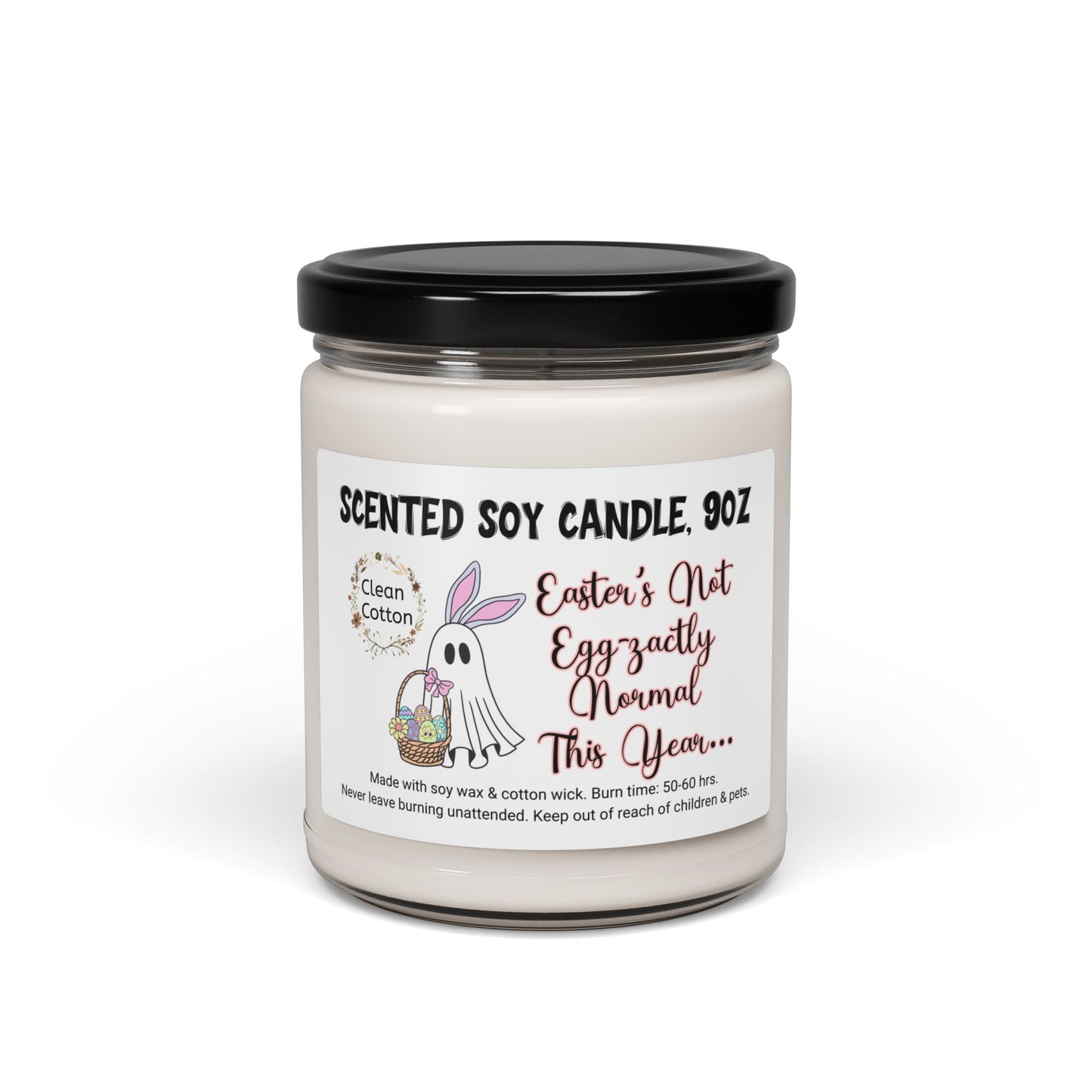 "Easter's Not Eggzactly Normal This Year" - Easter Scented Soy Candle 9oz