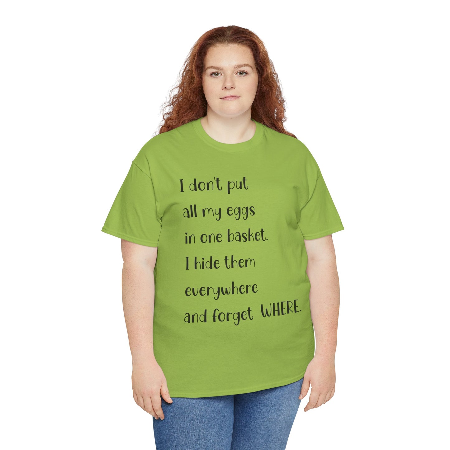 "I Don't Put All My Eggs in One Basket" - Funny Unisex Heavy Cotton Tee