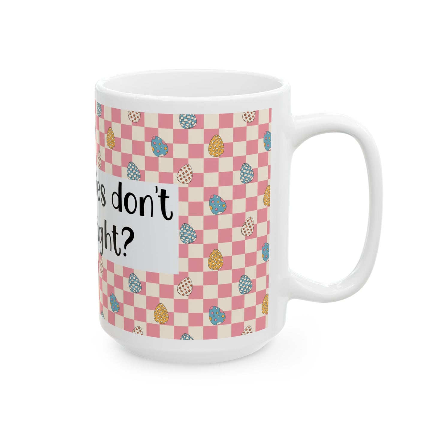 "Easter Calories Don’t Count, Right?" - Fun Spring Coffee Cup - Easter Mug