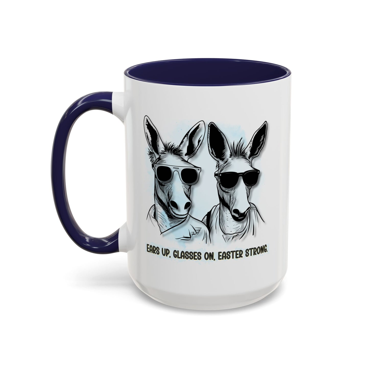 🐰✨ “Ears Up, Glasses On, Easter Strong” Accent Coffee Mug (11, 15oz)