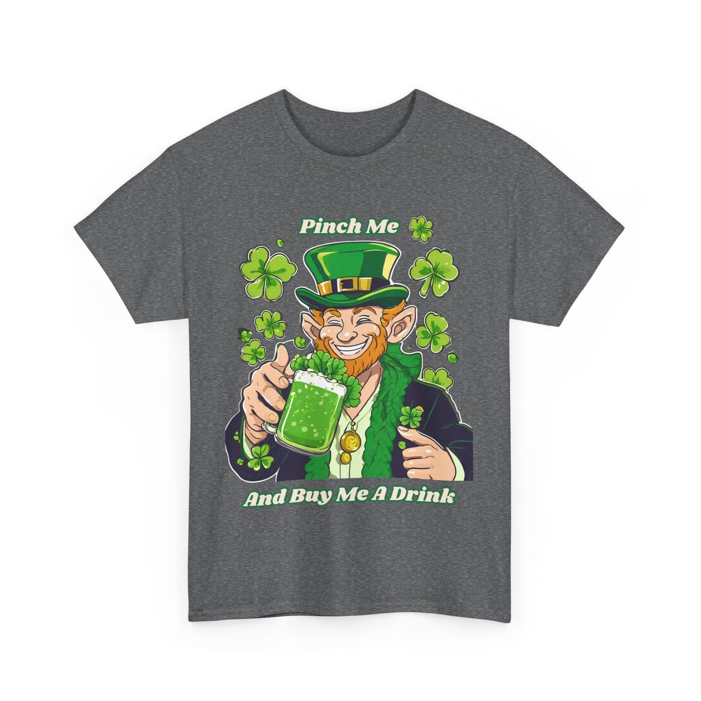 St. Patrick's Day Unisex Heavy Cotton Tee - "Pinch Me and Buy Me a Drink"