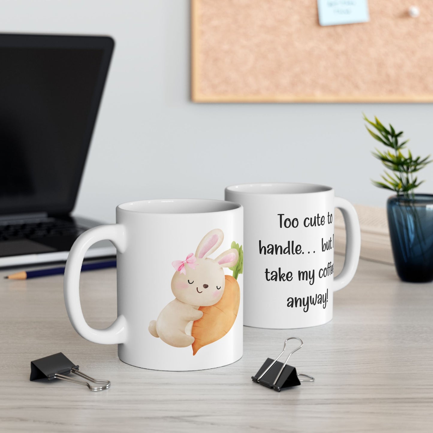 ☕ Too Cute to Handle... but I’ll take my coffee anyway! Cute Bunny Mug – Easter Gift🐾