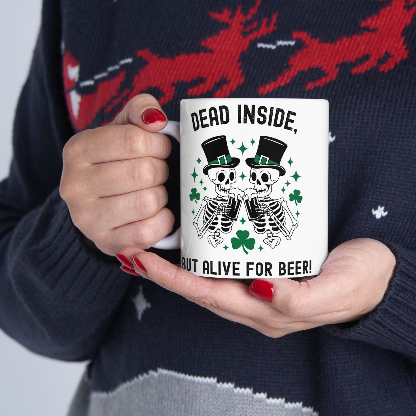 Dead Inside, But Alive With Beer! - Fun Skeleton Design - St. Patrick's Day Ceramic Mug