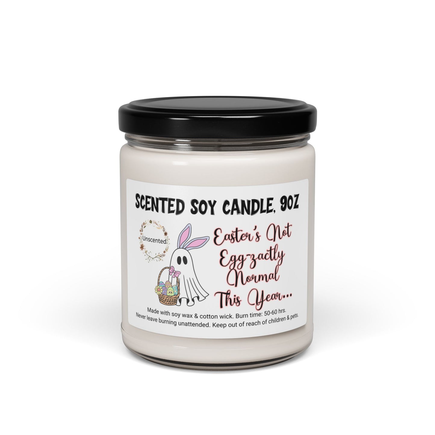 "Easter's Not Eggzactly Normal This Year" - Easter Scented Soy Candle 9oz