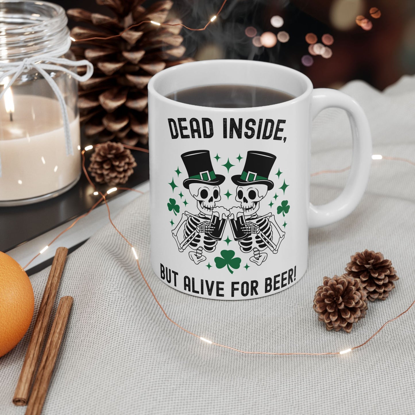 Dead Inside, But Alive With Beer! - Fun Skeleton Design - St. Patrick's Day Ceramic Mug