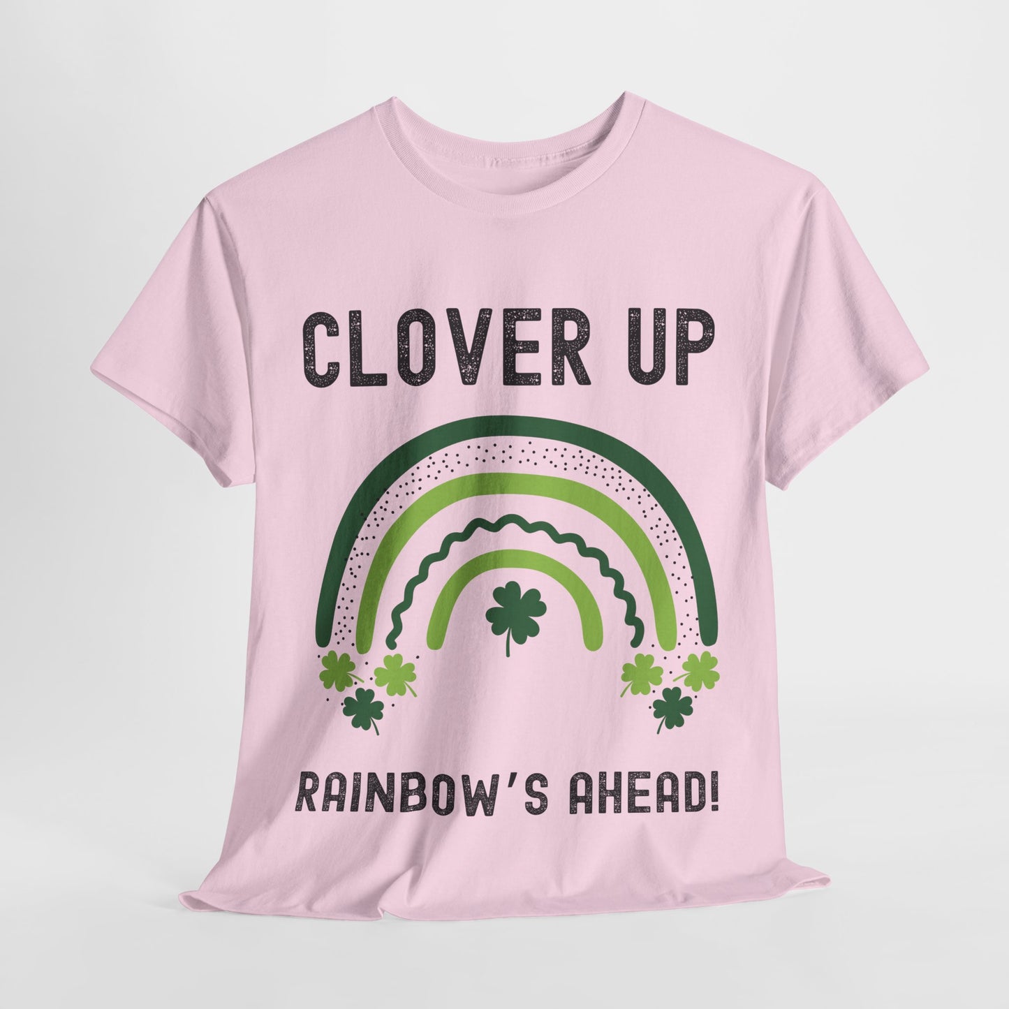 Clover Up, Rainbow's Ahead - Unisex Heavy Cotton Tee - St. Patrick's Day Shirt