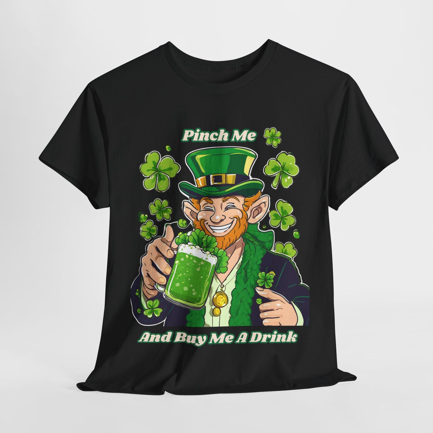 St. Patrick's Day Unisex Heavy Cotton Tee - "Pinch Me and Buy Me a Drink"