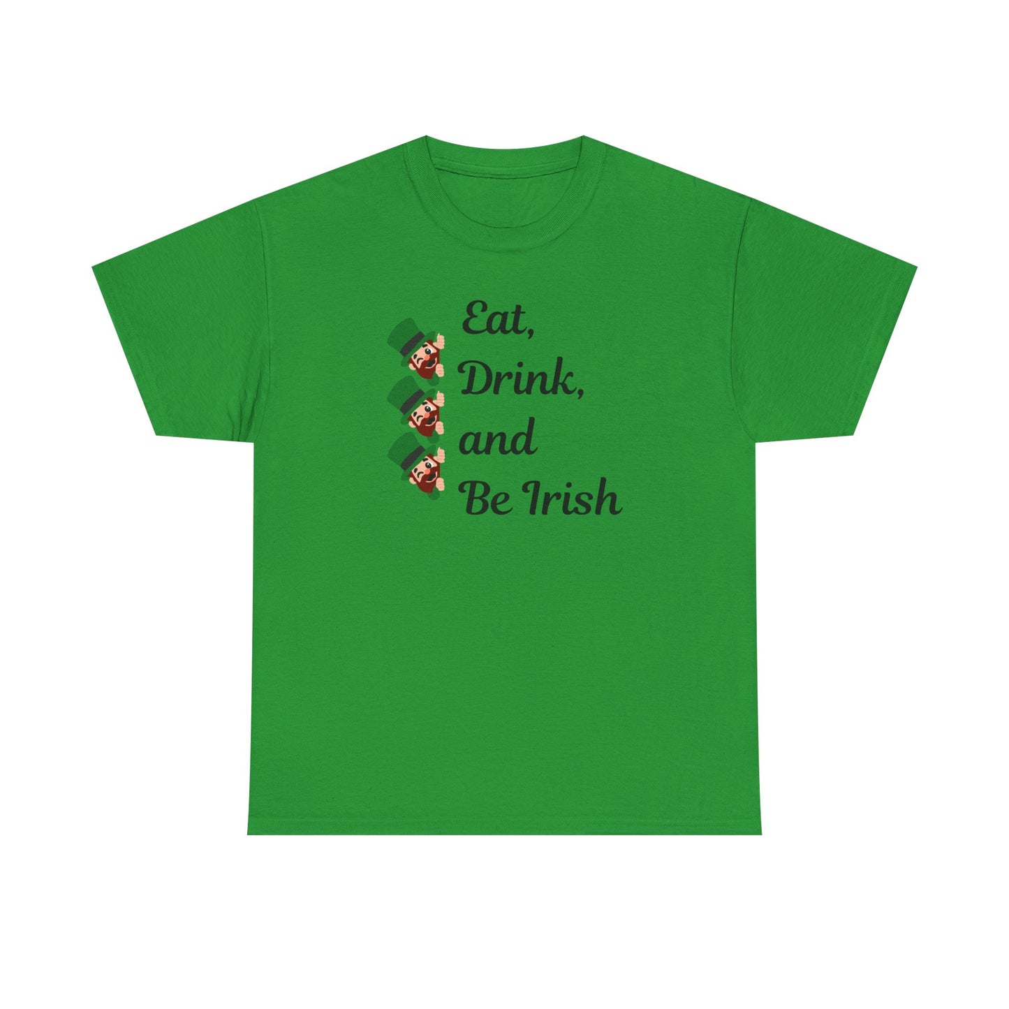 Eat, Drink, and Be Irish" Unisex Heavy Cotton Tee – Festive St. Patrick's Day Shirt