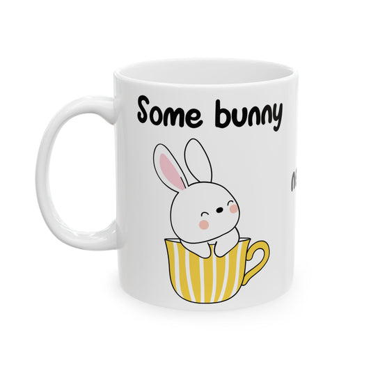 Bunny Coffee Ceramic Mug, (11oz, 15oz), Some Bunny Needs More Coffee!