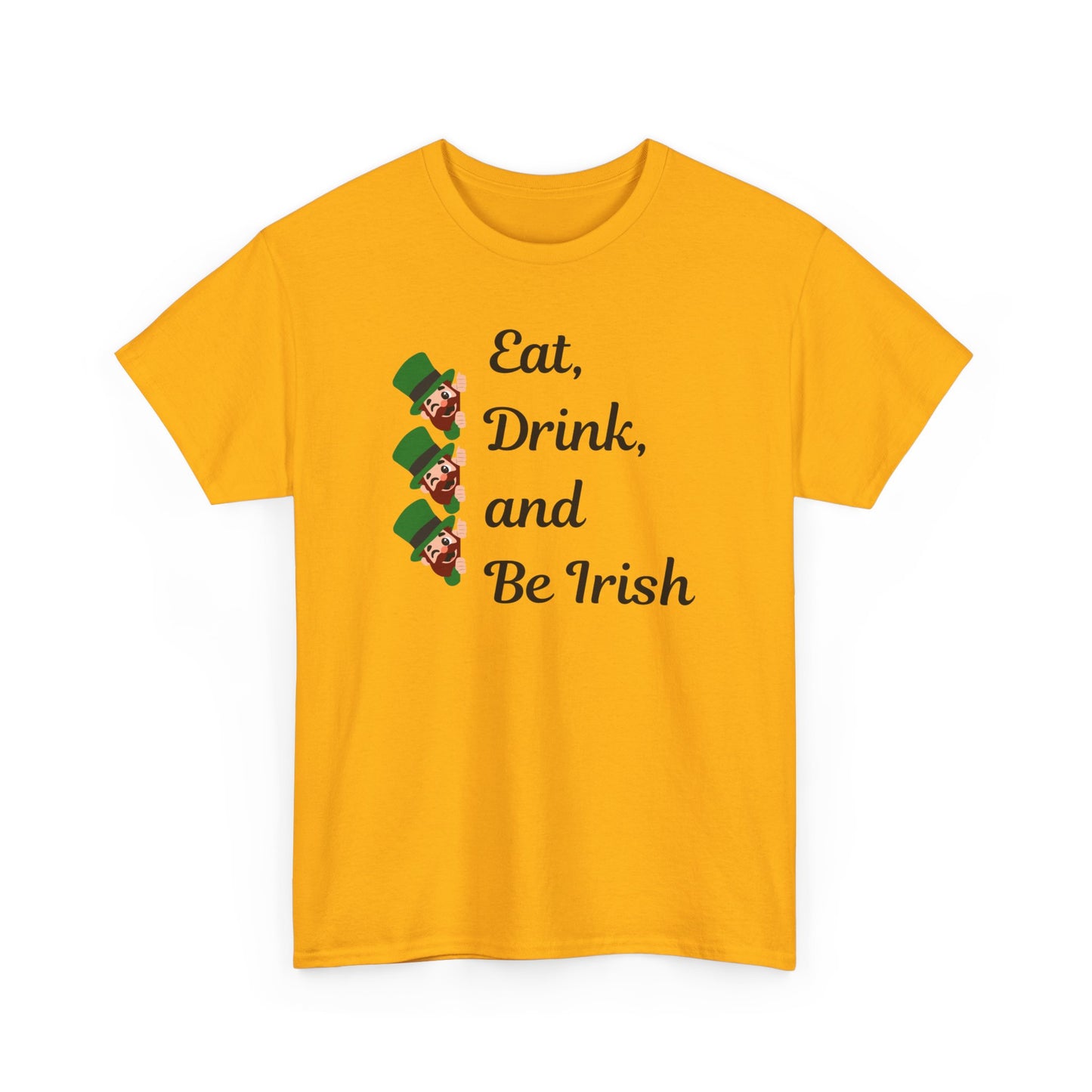 Eat, Drink, and Be Irish" Unisex Heavy Cotton Tee – Festive St. Patrick's Day Shirt