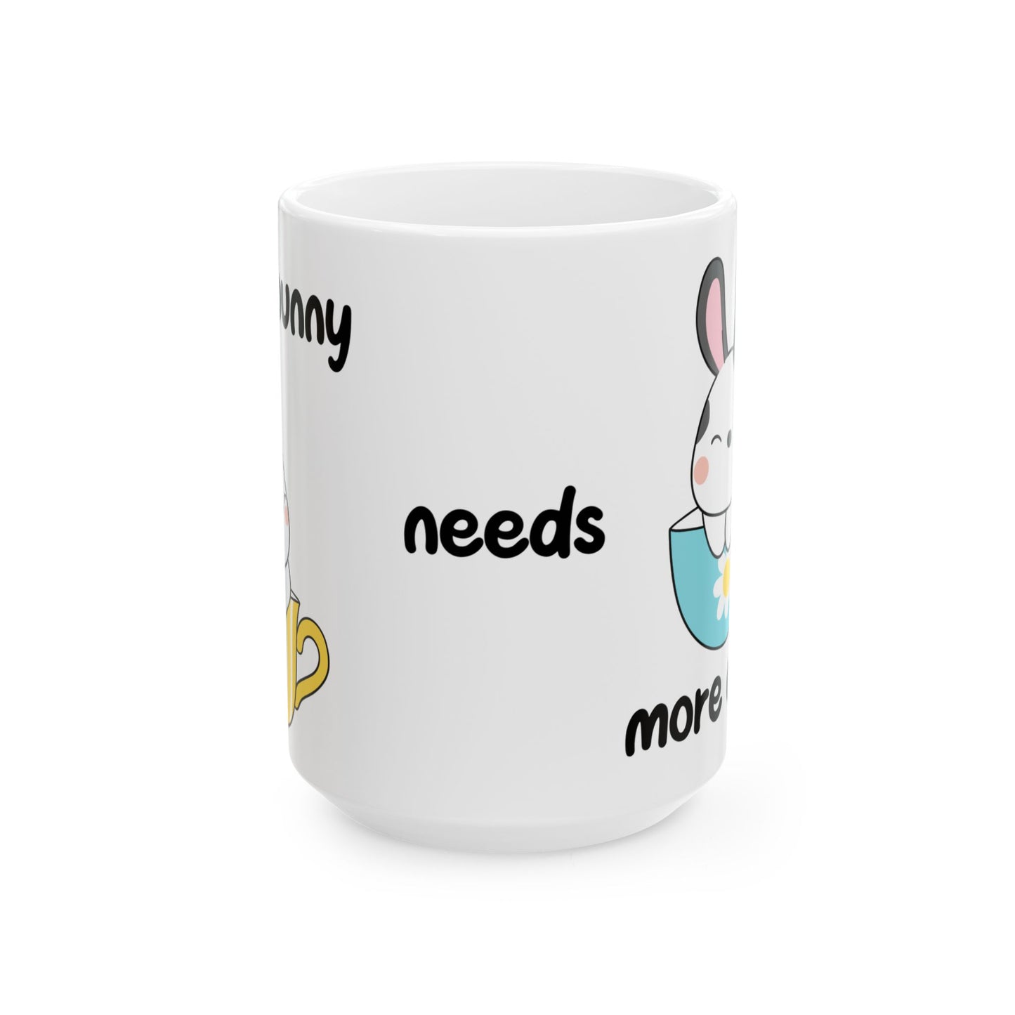 Bunny Coffee Ceramic Mug, (11oz, 15oz), Some Bunny Needs More Coffee!