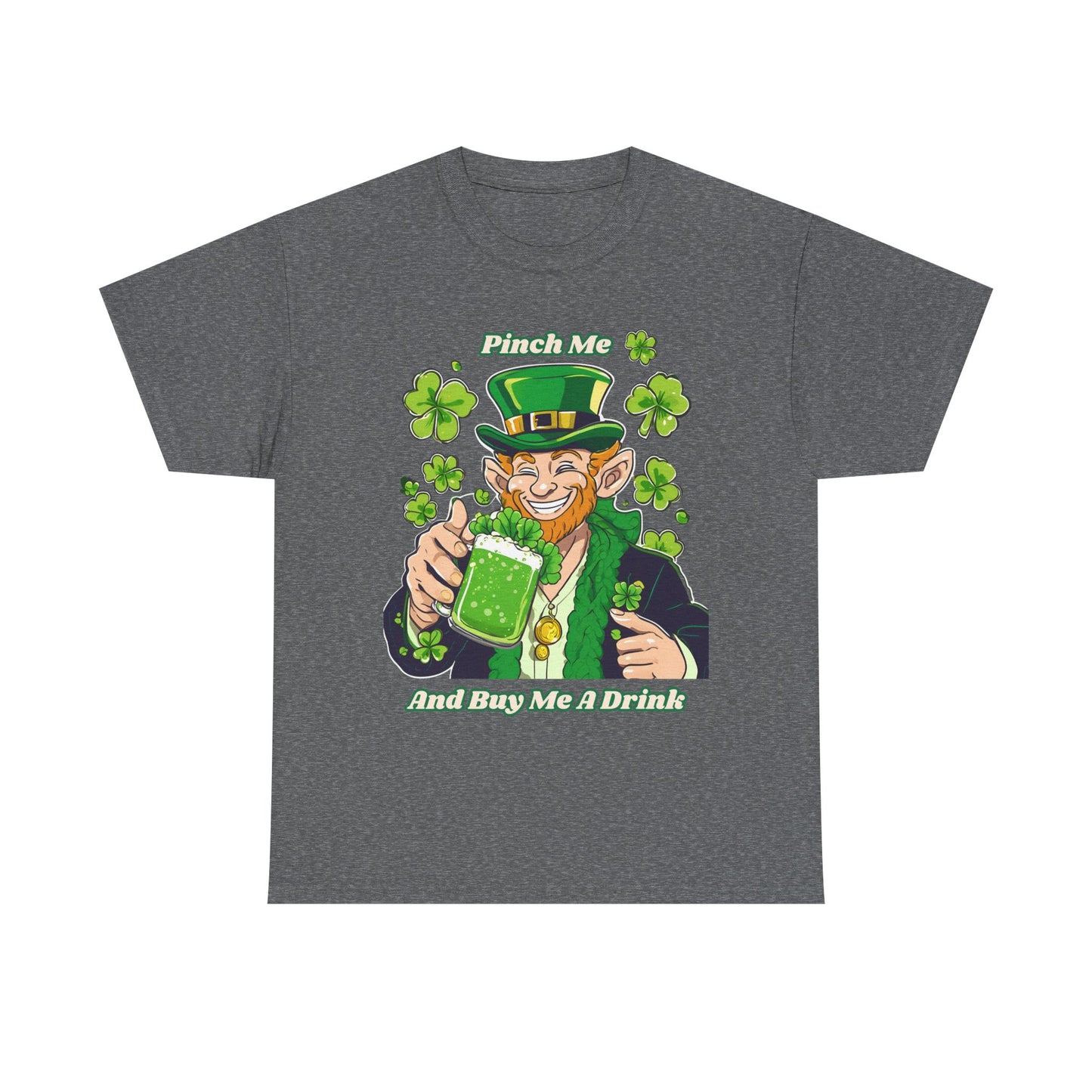 St. Patrick's Day Unisex Heavy Cotton Tee - "Pinch Me and Buy Me a Drink"