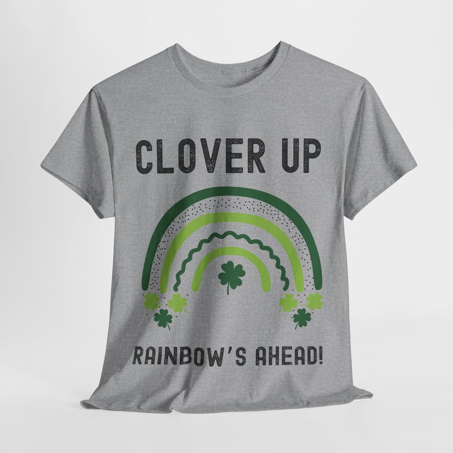 Clover Up, Rainbow's Ahead - Unisex Heavy Cotton Tee - St. Patrick's Day Shirt