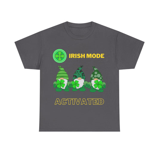 Irish Mode Activated - Unisex Heavy Cotton Tee