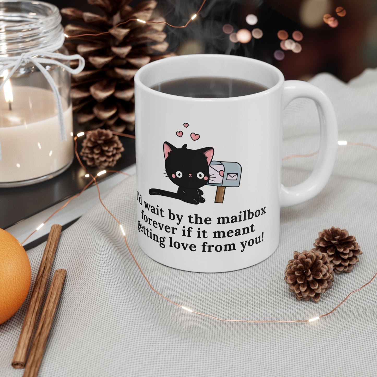 Cute Cat Lover’s Mug – 'I’d Wait by the Mailbox Forever' | 11oz Ceramic Cup