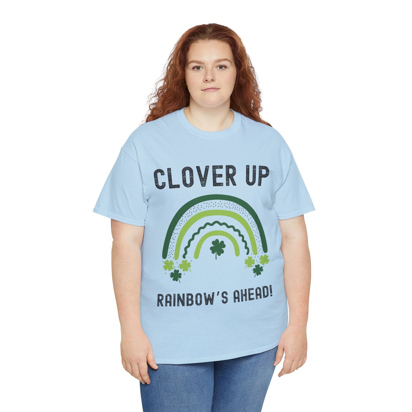 Clover Up, Rainbow's Ahead - Unisex Heavy Cotton Tee - St. Patrick's Day Shirt