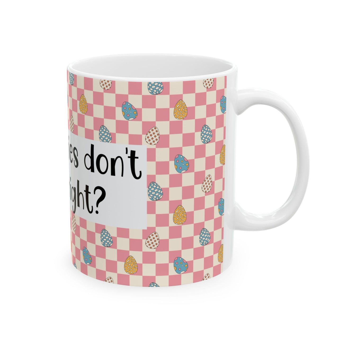 "Easter Calories Don’t Count, Right?" - Fun Spring Coffee Cup - Easter Mug