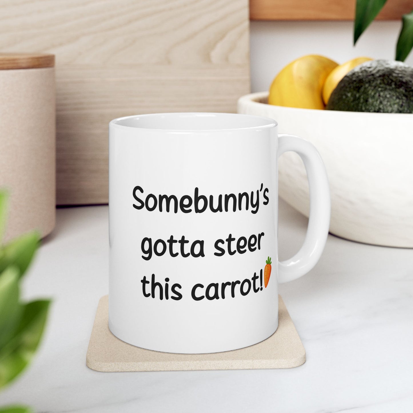 🥕 Somebunny’s Gotta Steer This Carrot – The Perfect Mug for a Hoppy Start! 🐰