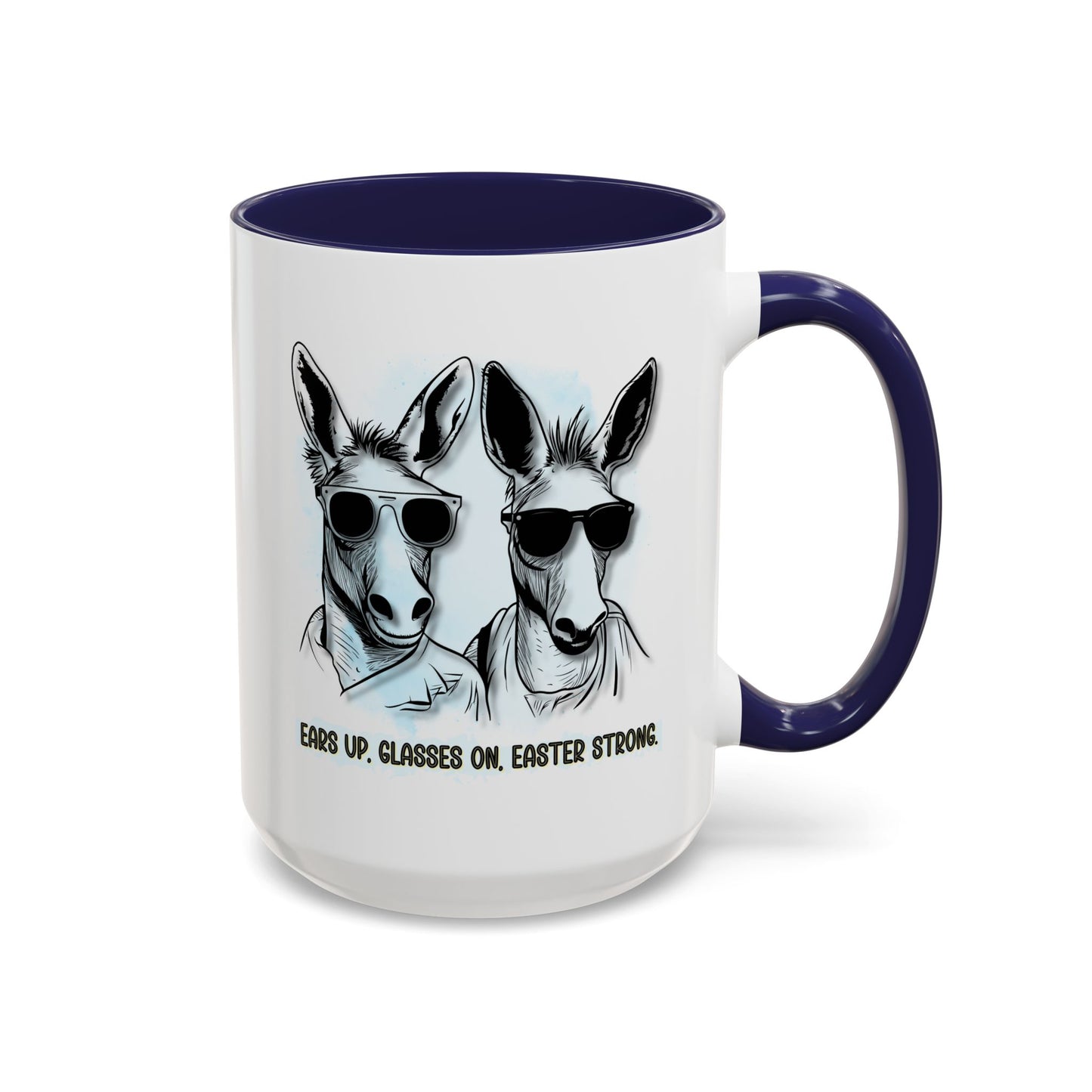 🐰✨ “Ears Up, Glasses On, Easter Strong” Accent Coffee Mug (11, 15oz)