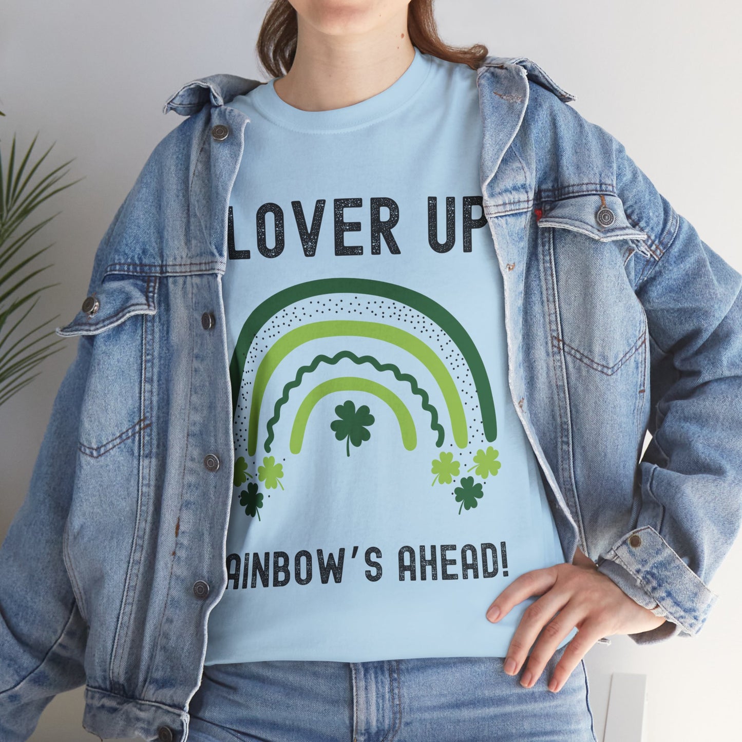 Clover Up, Rainbow's Ahead - Unisex Heavy Cotton Tee - St. Patrick's Day Shirt