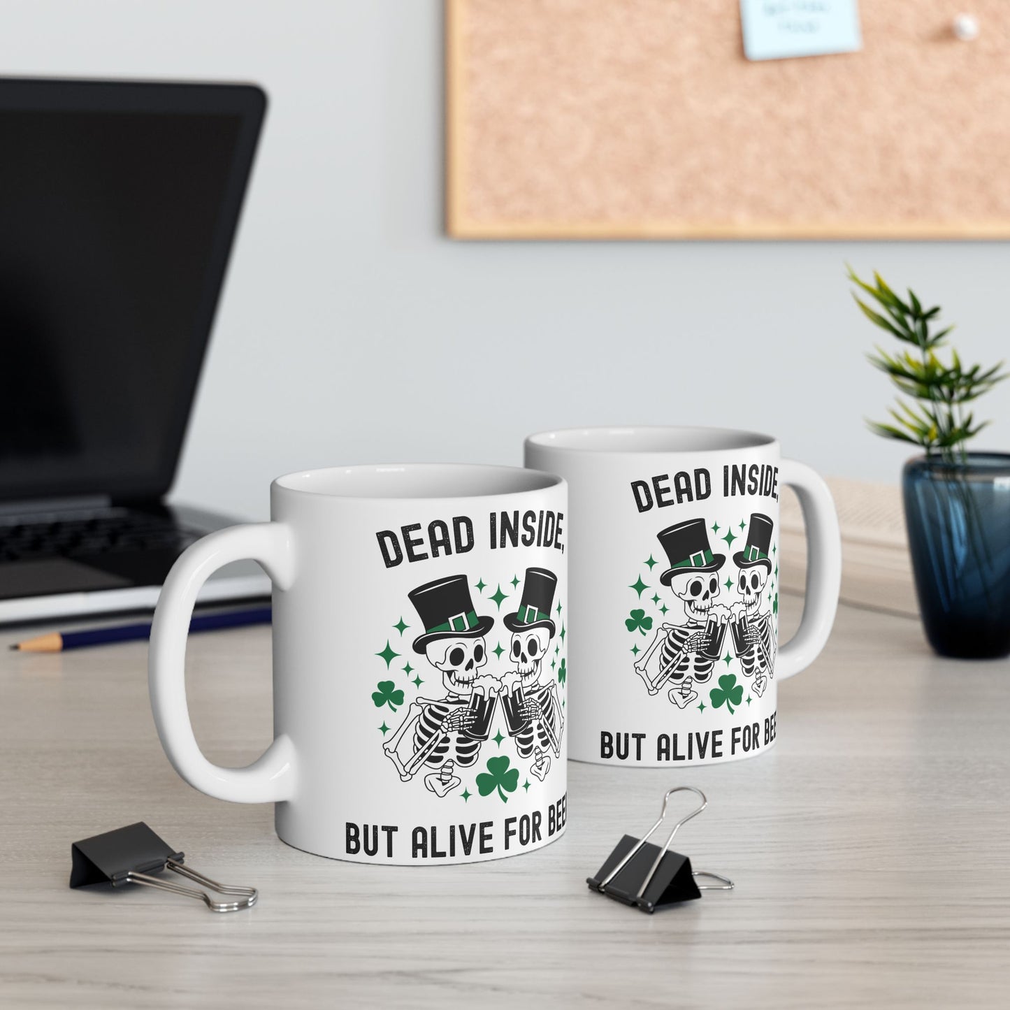 Dead Inside, But Alive With Beer! - Fun Skeleton Design - St. Patrick's Day Ceramic Mug