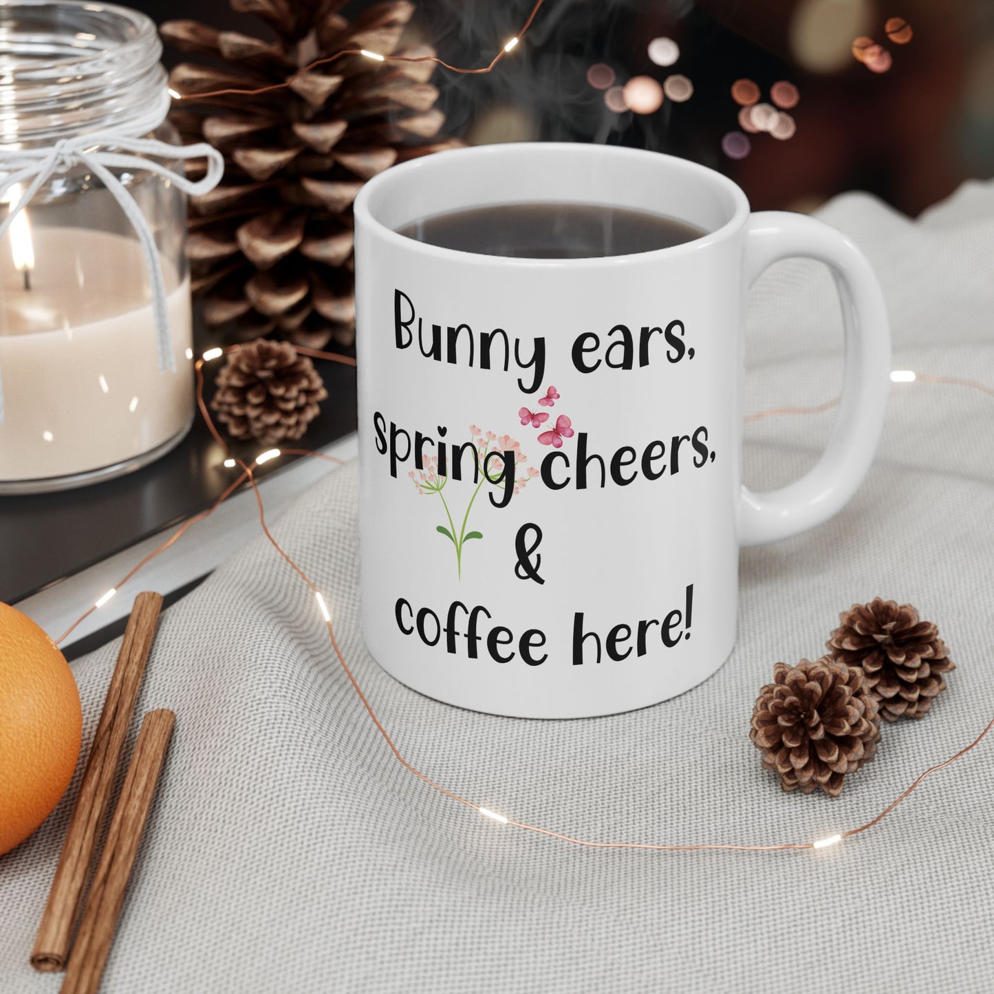 🐰 Bunny Ears, Spring Cheers & Coffee Here Mug! The Perfect Mug for Cozy Mornings! 🌸
