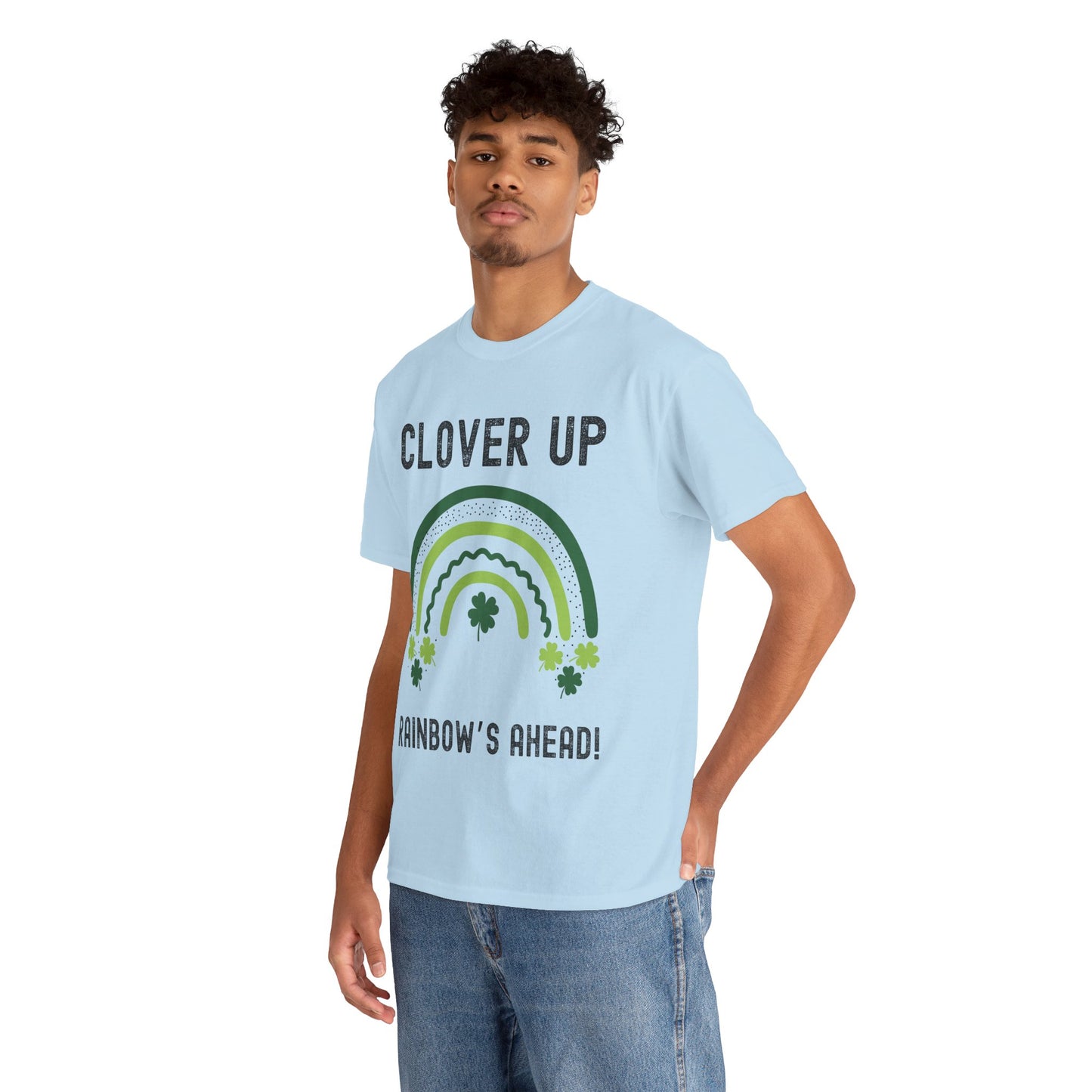 Clover Up, Rainbow's Ahead - Unisex Heavy Cotton Tee - St. Patrick's Day Shirt