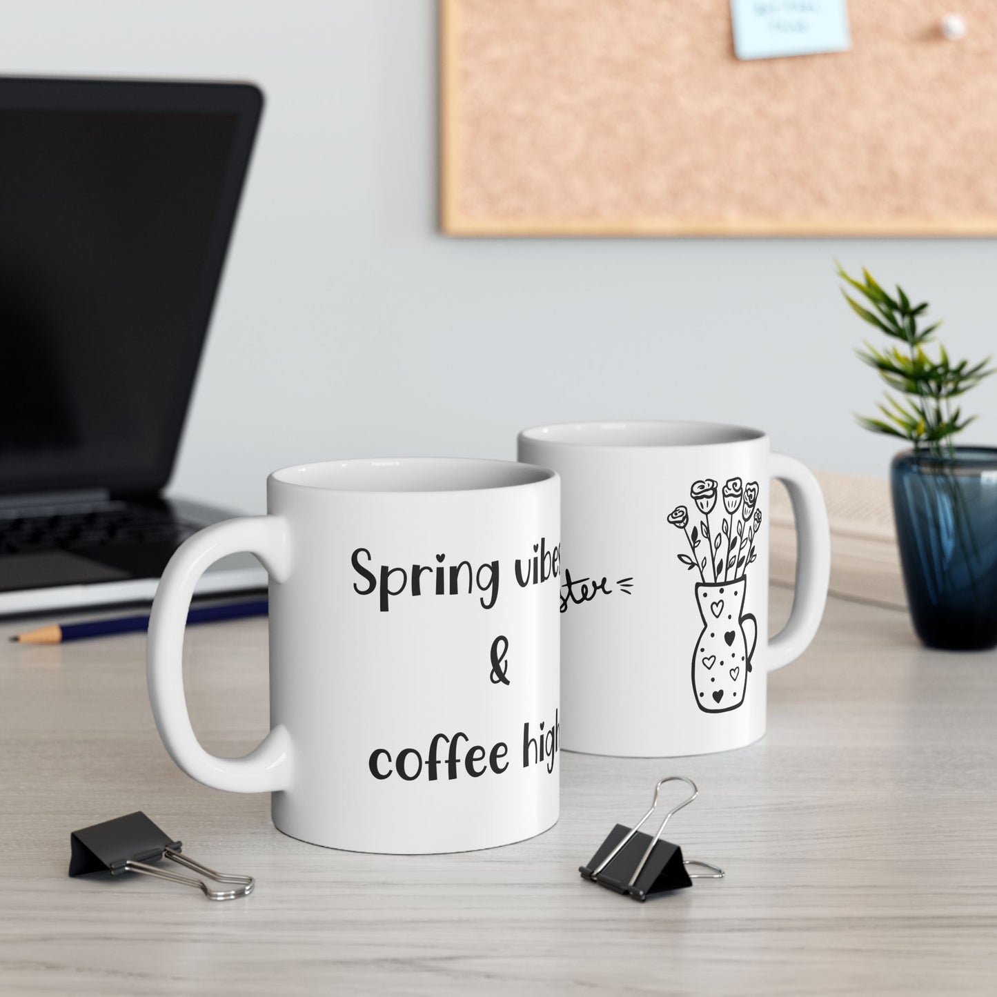 Spring vibes & Coffee highs - Easter Vibes Ceramic Coffee Mug - Perfect for Spring Celebrations